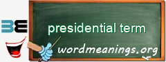 WordMeaning blackboard for presidential term